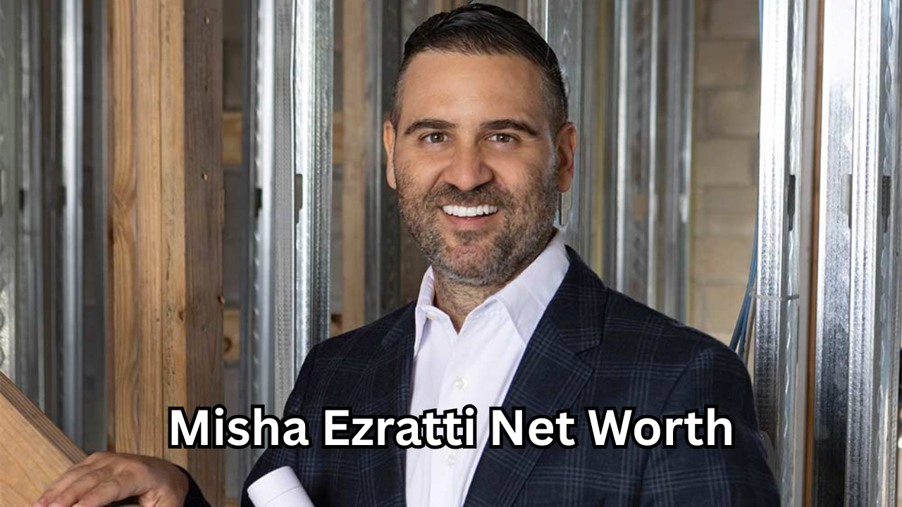 Misha Ezratti Net Worth: The Visionary Leader Behind GL Homes’ Success