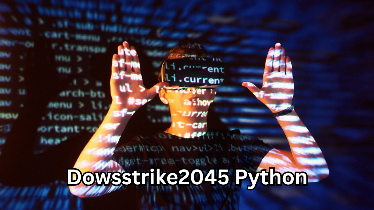 Dowsstrike2045 Python: A Complete Guide to Understanding and Using This Powerful Tool
