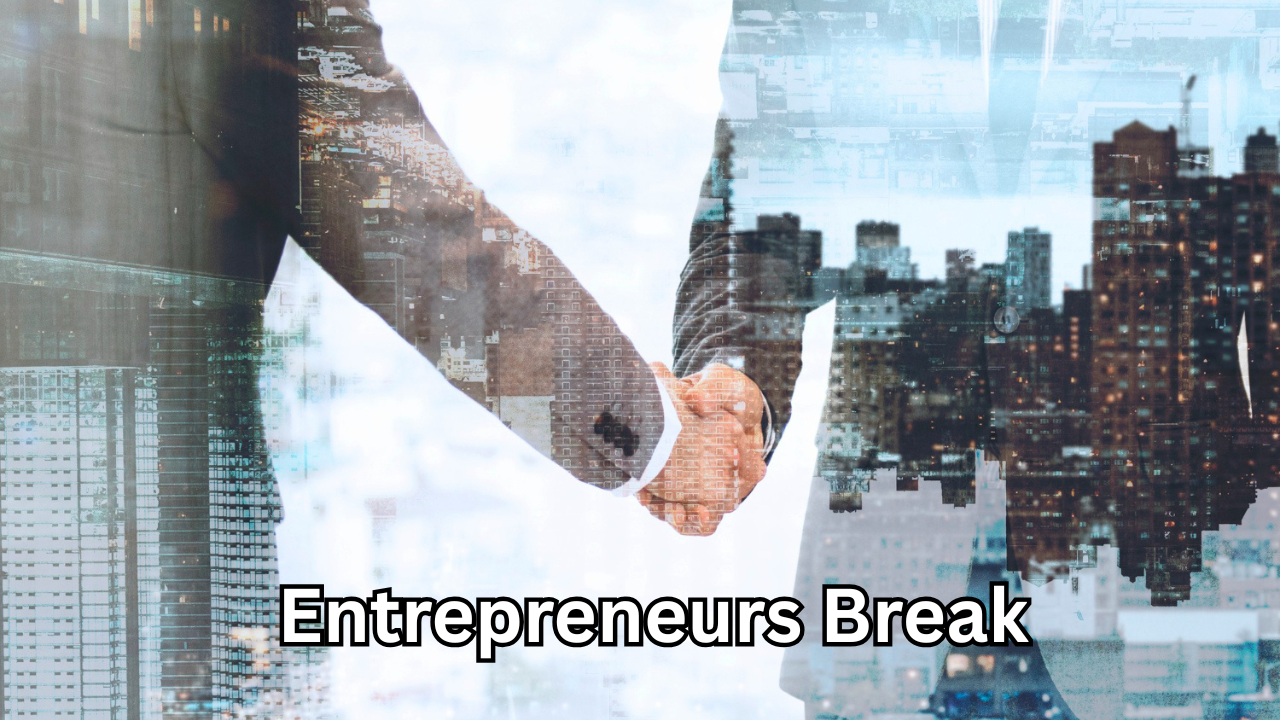Entrepreneurs Break The Ultimate Guide to Growth, Innovation, and Smart Business Strategies